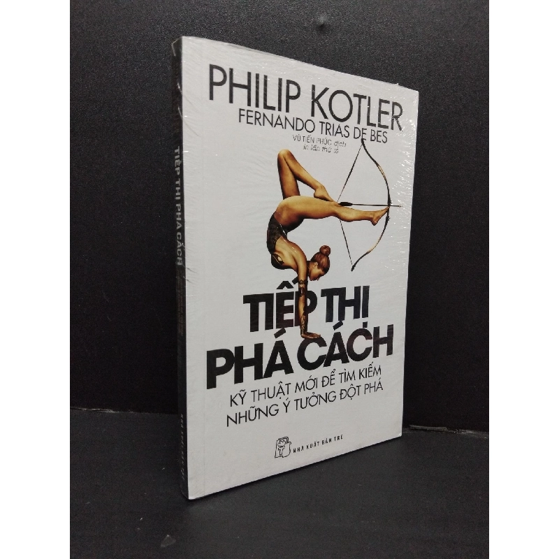 Tiếp thị phá cách - Kỹ thuật mới để tìm kiếm những ý tưởng đột phá Philip Kotlep mới 100% HCM.ASB1809 917294