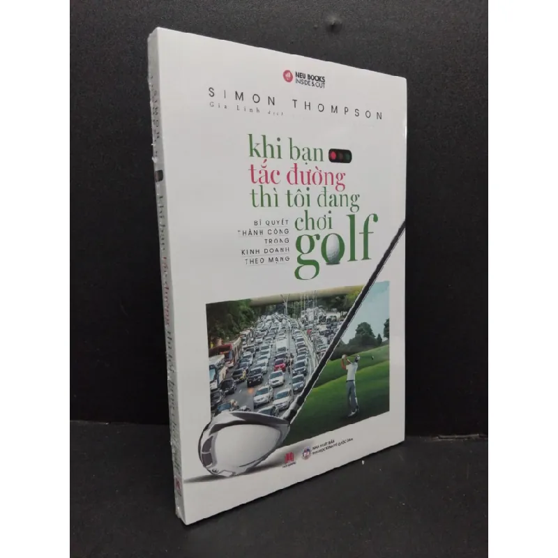 [Sách Cũ SCGR] Khi bạn tắc đường thì tôi đang chơi golf mới 100% HCM1008 Simon Thompson KỸ NĂNG 681461