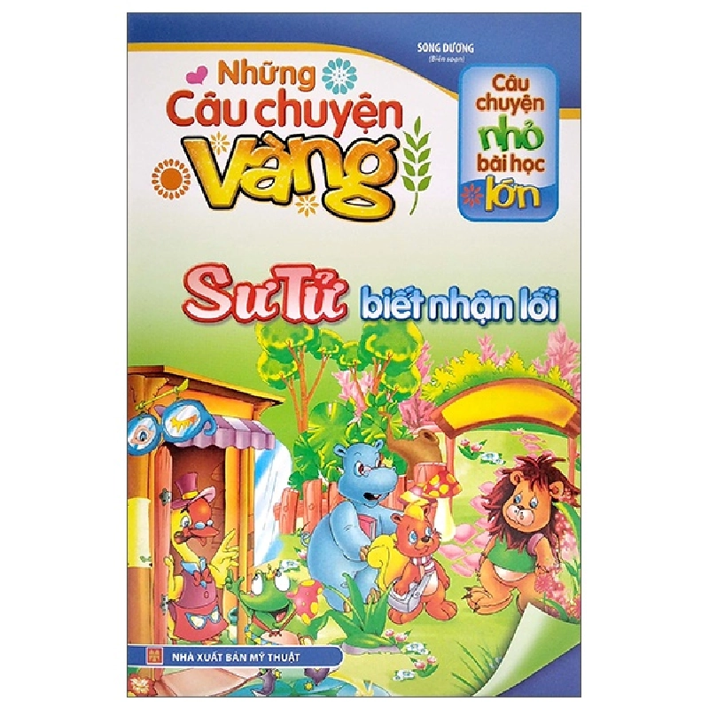 Câu Chuyện Nhỏ Bài Học Lớn - Những Câu Chuyện Vàng - Sư Tử Biết Nhận Lỗi (2022) - Song Dương 743406