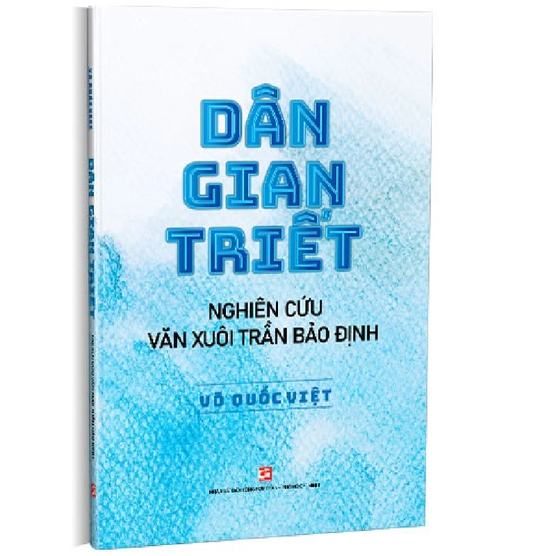 Dân gian triết - Nghiên cứu văn xuôi Trần Bảo Định  mới 100% Võ Quốc Việt 2023 HCM.PO 178399