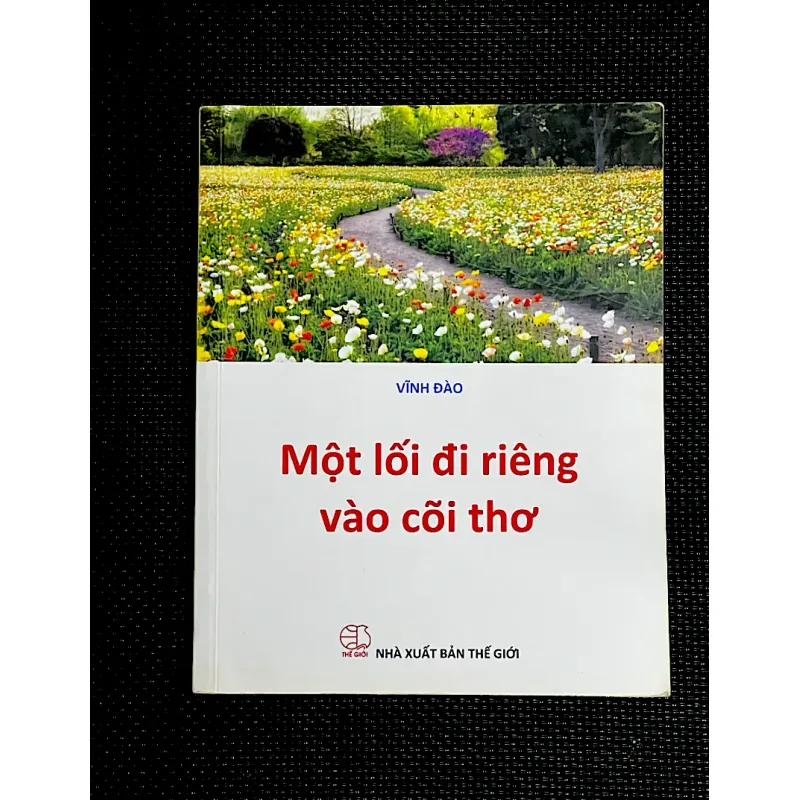 MỘT LỐI ĐI RIÊNG VÀO CÕI THƠ - Tác giả VĨNH ĐÀO 1042026