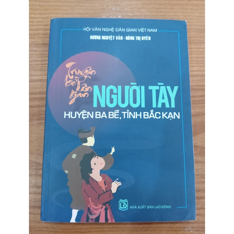 TRUYỆN KỂ DÂN GIAN NGƯỜI TÀY - HUYỆN BA BỂ, TỈNH BẮC KẠN 500841