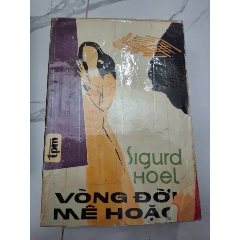 Vòng Đời Mê Hoặc - Sigurd Hoel - Tiểu thuyết 603767