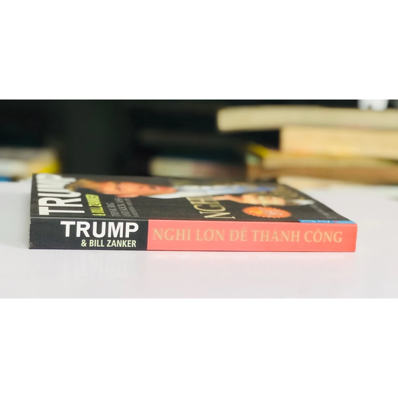 📘 NGHĨ LỚN ĐỂ THÀNH CÔNG – Donald Trump & Bill Zanker 488326