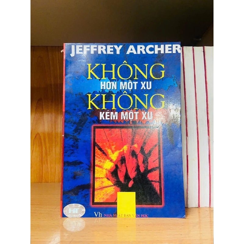 Không hơn một xu không kém một xu / Jeffrey Archer VĂN HỌC VAVO1301 762881