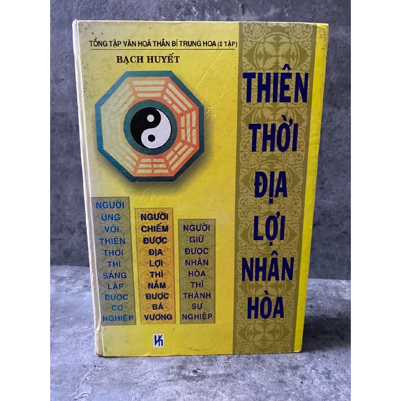 Thiên thời địa lợi nhân hoà - Bạch Tuyết- Bìa cứng,mới 80% Sách tôn giáo - tâm linh STB0302 909234