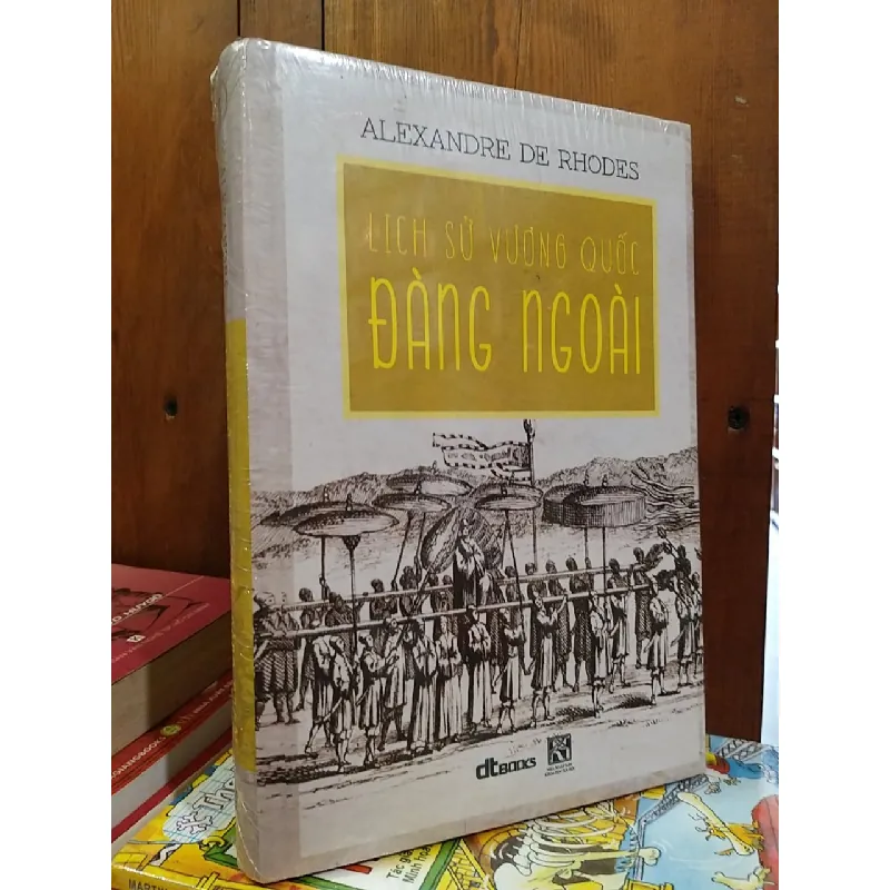 Lịch sử vương quốc đàng ngoài - Alexandre De  Rhodes 711374