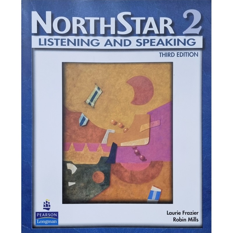 Tiếng Anh - Sách NORTH STAR 2 (3rd edition) LISTENING and SPEAKING 155472