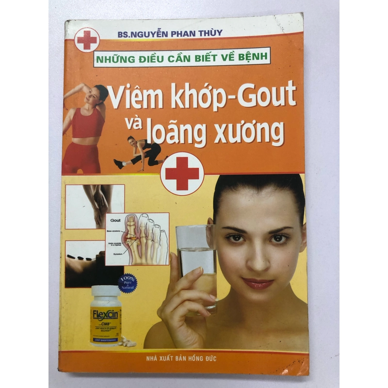 NHỮNG ĐIỀU CẦN BIẾT VỀ BỆNH VIÊM KHỚP - GOUT VÀ LOÃNG XƯƠNG - 223 TRANG, NXB: 2011 291808