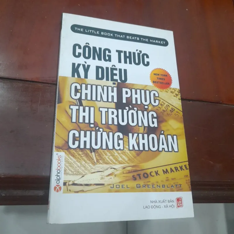 Joel Greenblatt - CÔNG THỨC KỲ DIỆU CHINH PHỤC THỊ TRƯỜNG CHỨNG KHOÁN 994024