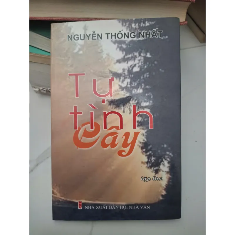 Tự tình cây - Nguyễn Thông Nhất - Tập thơ 696143