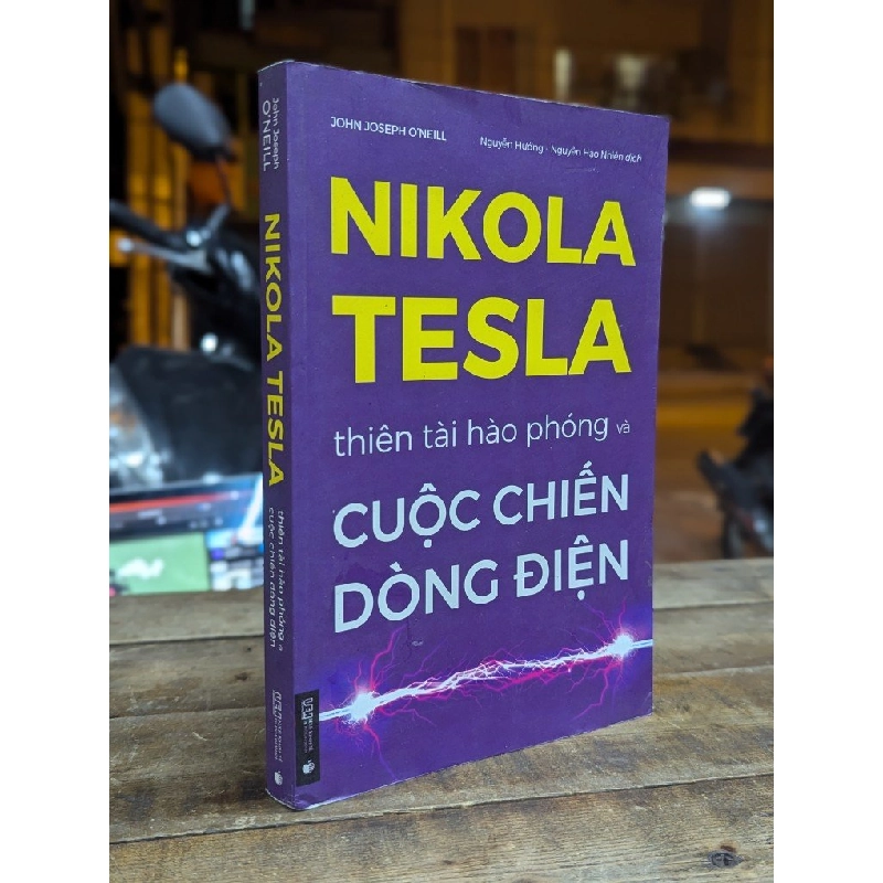 Nikola Tesla thiên tài hào phóng và cuộc chiến dòng điện - John Joseph O'neill 317711