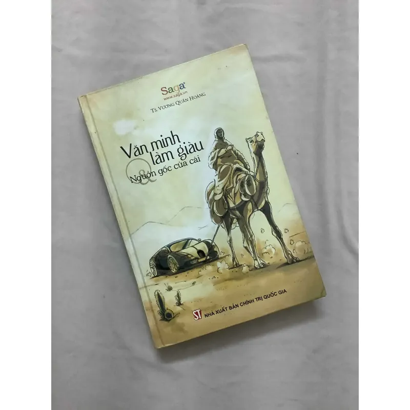 Văn Minh Làm Giàu Và Nguồn Gốc Của Cải (Bìa Cứng) 697176