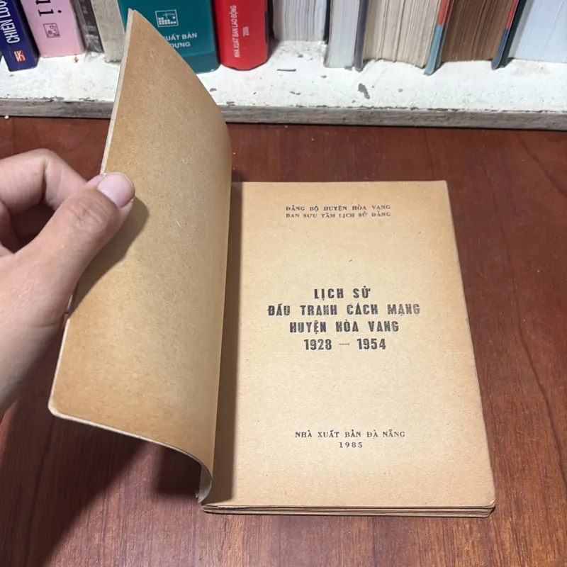 II Sách Lịch Sử: Lịch Sử Đấu Tranh Cách Mạng Huyện Hoà Vang (1928•1954) - 1985 752308