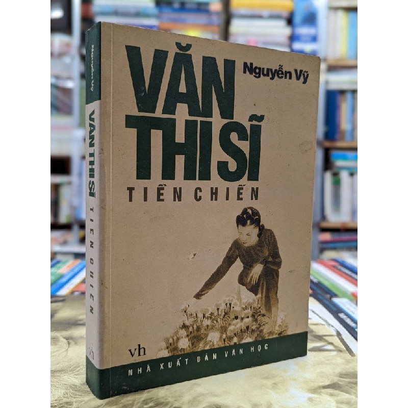 VĂN THI SĨ TIỀN CHIẾN - NGUYỄN VỸ 120059