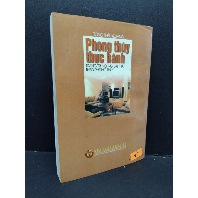 Phong thủy thực hành trang trí nội ngoại thất theo phong thủy mới 90% bẩn bìa, ố nhẹ, gấp bìa 2002 HCM1710 Tống Thiều Quang TÂM LINH - TÔN GIÁO - THIỀN 304083