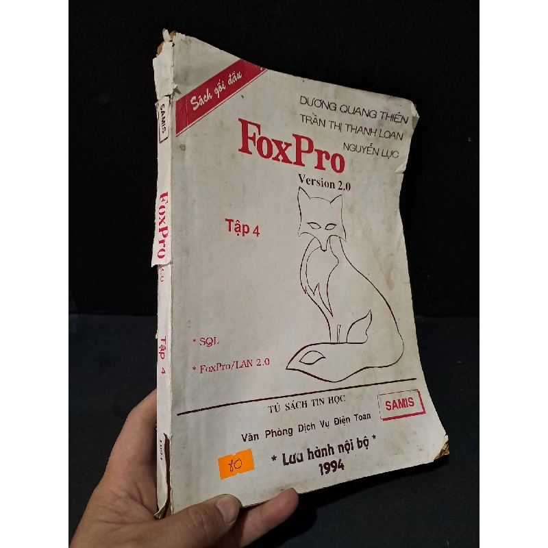 FoxPro version 2.0 tập 4 mới 60% bẩn bìa, ố vàng, tróc gáy, bung bìa, có vệt nước 1994 Dương Quang Thiện - Trần Thị Thanh Loan - Nguyễn Lục HCM2104 GIÁO TRÌNH, CHUYÊN MÔN 918565