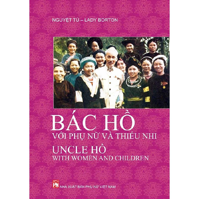 Bác Hồ với phụ nữ và thiếu nhi (TB-2023) - Nguyệt Tú 520670