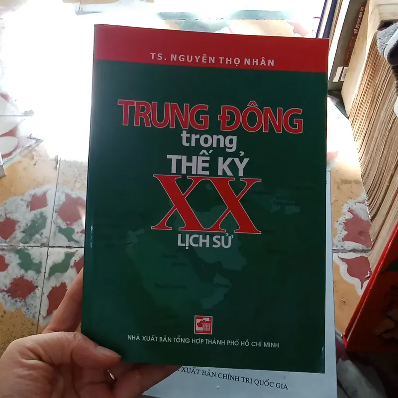 Trung Đông Trong Thế Kỷ XX Lịch Sử - TS. Nguyễn Thọ Nhân 739452