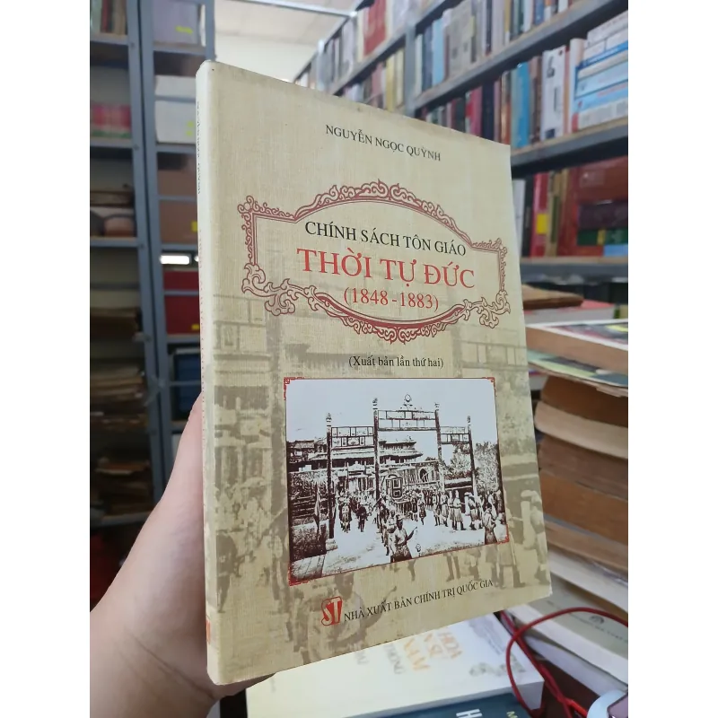 CHÍNH SÁCH TÔN GIÁO THỜI TỰ ĐỨC (1848 - 1883) - NGUYỄN NGỌC QUỲNH 792948