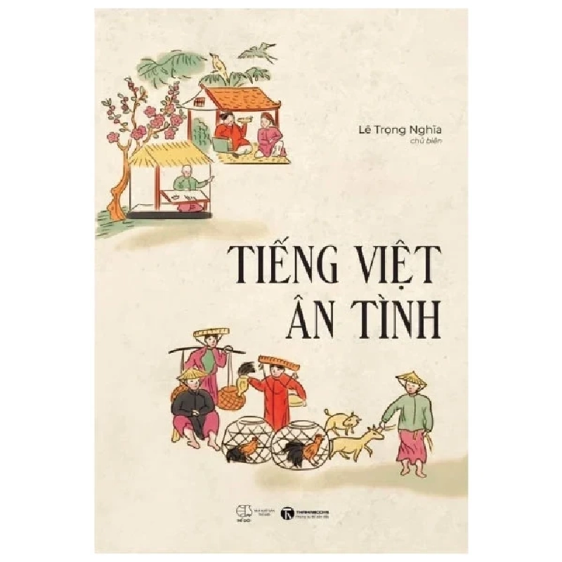 Tiếng Việt Ân Tình - Tập 2 - Lê Trọng Nghĩa 318219