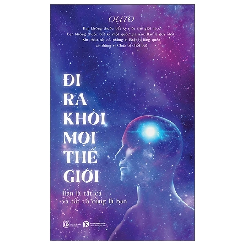 Đi Ra Khỏi Mọi Thế Giới: Bạn Là Tất Cả Và Tất Cả Cũng Là Bạn - Outo (Mới 100%) Sách tư duy, kỹ năng sống, Thái Hà Books - SÁCH ĐẠI HỌC 486614