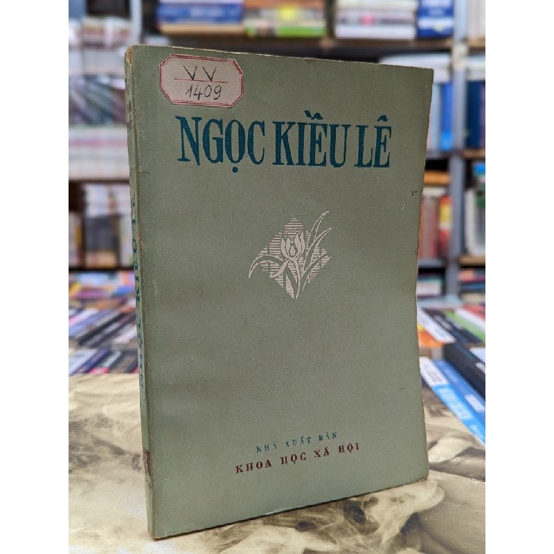 NGỌC KIỀU LÊ TRUYỆN - LÝ VĂN PHỨC ( TRẦN VĂN GIÁP PHIÊN ÂM CHÚ THÍCH ) 119813