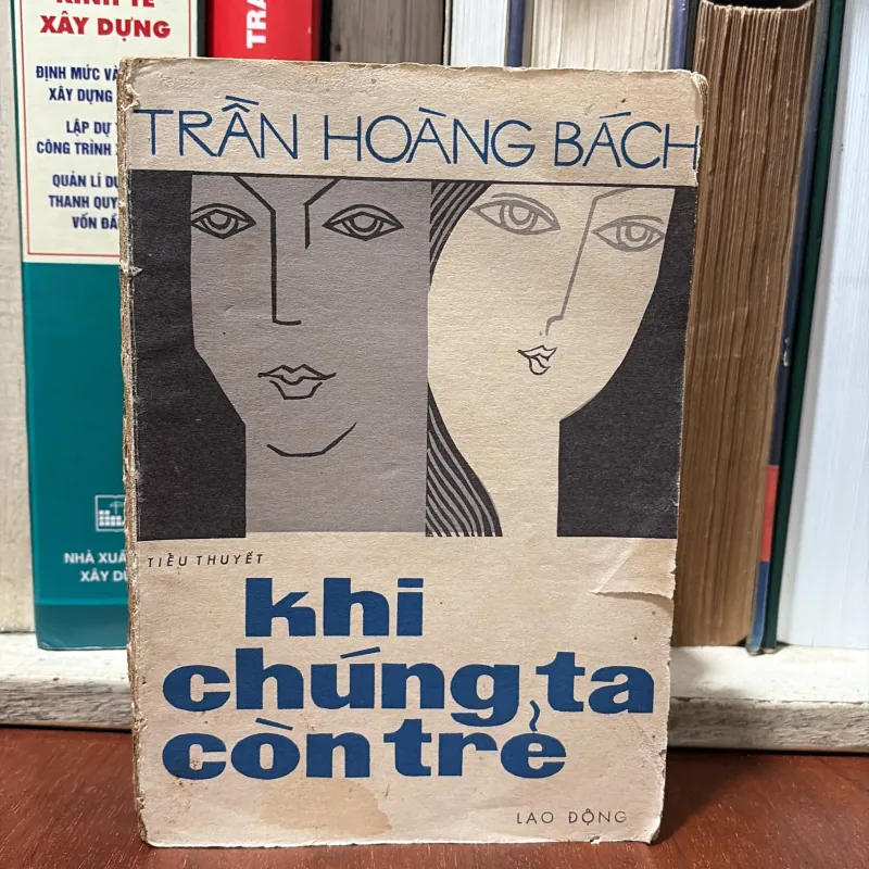 II Tiểu Thuyết: Khi Chúng Ta Còn Trẻ - Trần Hoàng Bách - 1986 750981