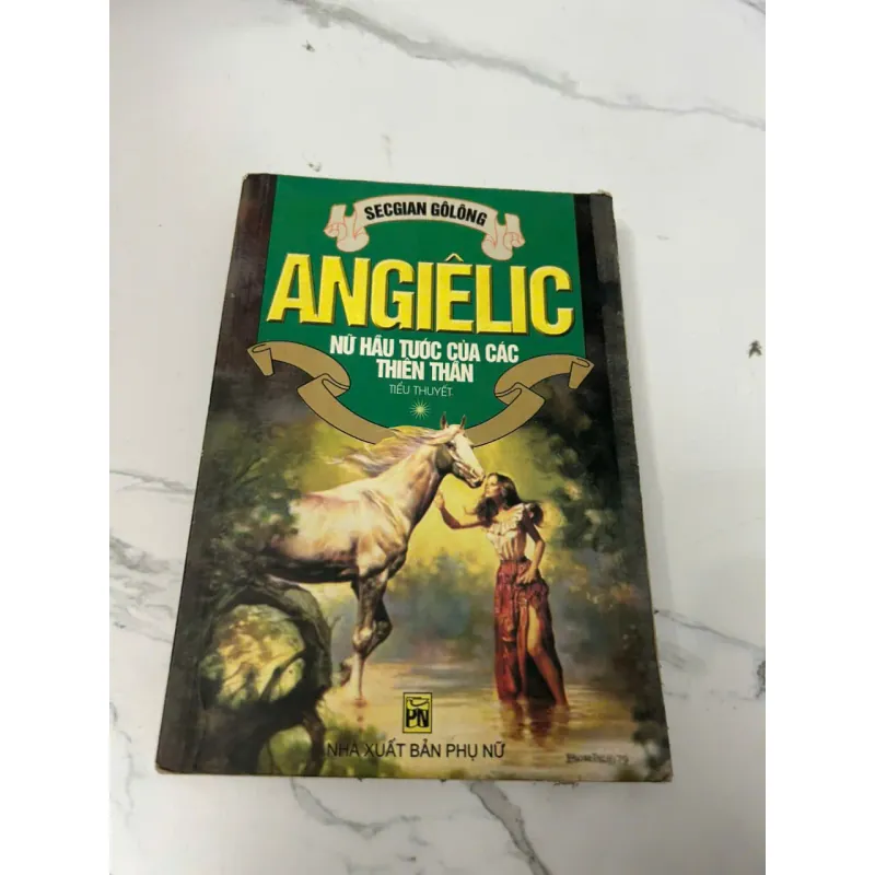 Angiêlic – Nữ hầu tước của các thiên thần – Sergeanne Golon (Anne & Serge Golon) 604204