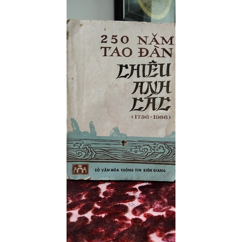 250 năm Tao đàn chiêu anh các (xb 1987) - Hàng độc,hiếm, 539045