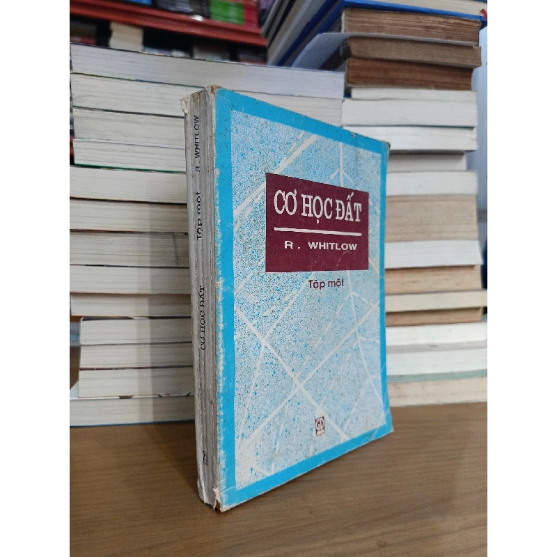 Cơ học đất - R. Whitlow (Nguyễn Uyên, Trịnh Văn Cương dịch) 1020636