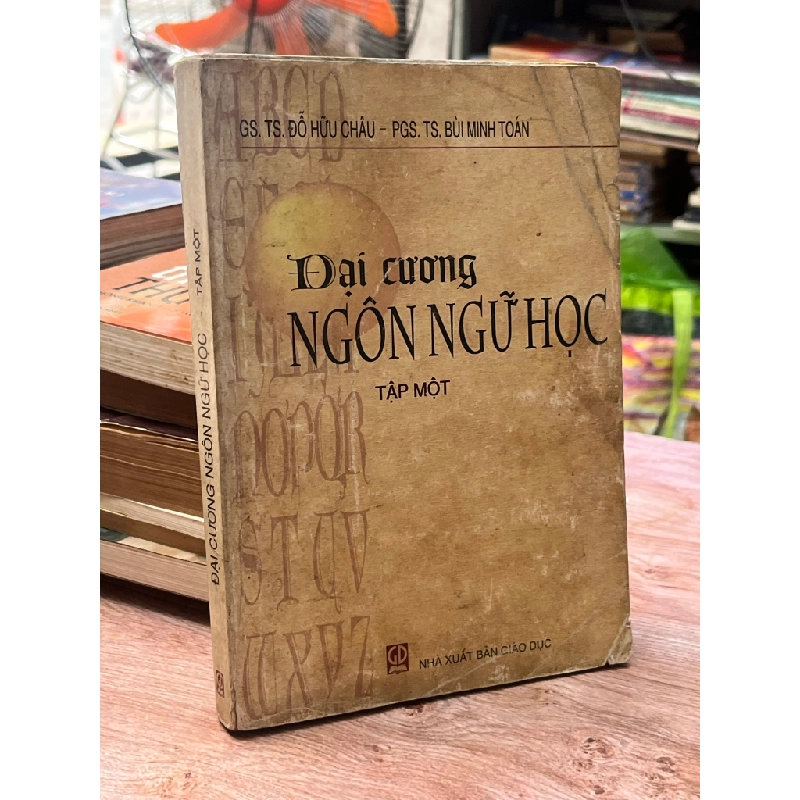 Đại cương Ngôn ngữ học ( 2 tập ) - GS.TS. Đỗ Hữu Châu, PGS.TS. Bùi Minh Toàn 470015