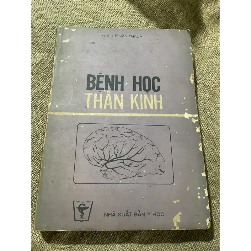 P.T.S. LÊ VĂN THÀNH - BỆNH HỌC THẦN KINH - NXB Y HỌC, SÁCH Y, KHỔ LỚN 573119
