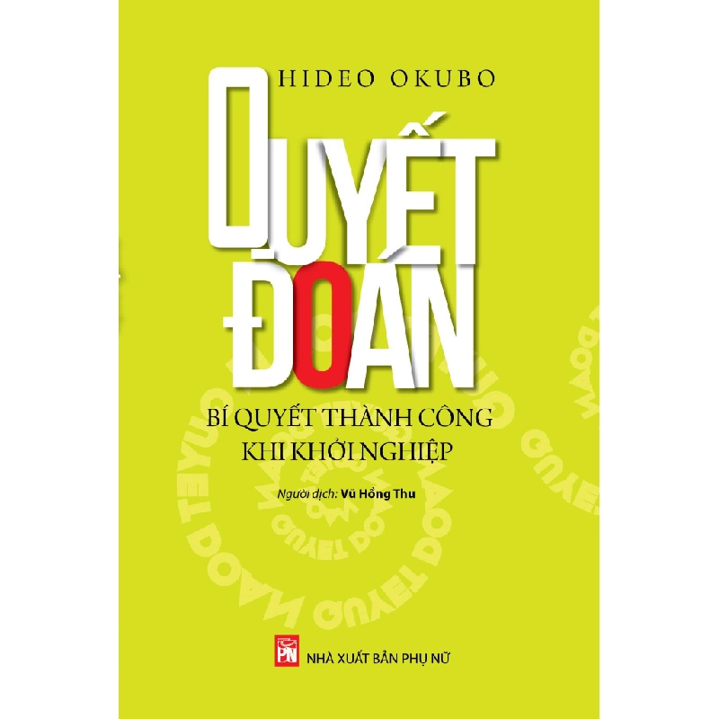 Quyết đoán - Bí quyết thành công khi khởi nghiệp - Hideo Okubo STB2780 Kỹ năng 534457