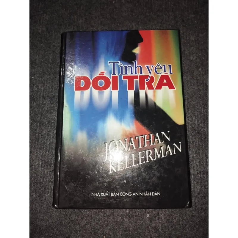 TÌNH YÊU DỐI TRÁ - JONATHAN KELLERMAN 991093