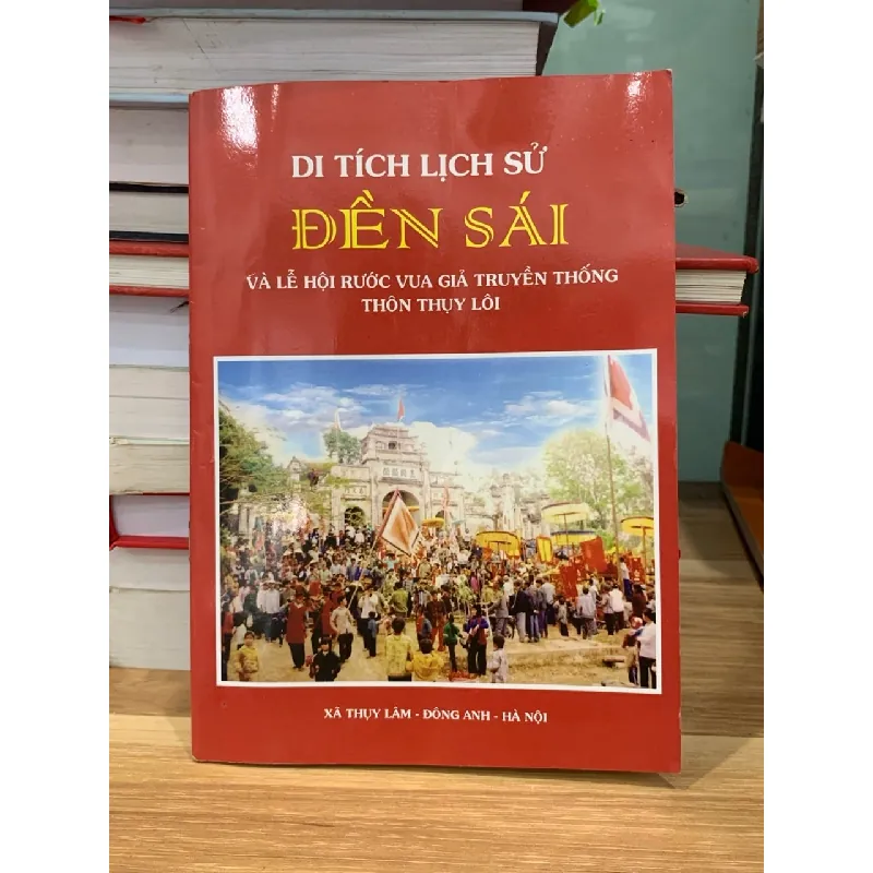Di tích lịch sử đền sái và lễ hội rước vua giả truyền thống thôn Thụy lôi 718385