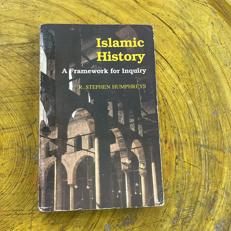 ISLAMIC HISTORY A FRAMEWORK FOR INQUIRY - R. STEPHEN HUMPHREYS 756582