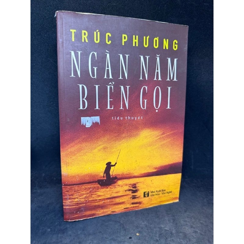 Ngàn năm biển gọi Trúc Phương New 70% (mất trang lót đầu và cuối, nhưng ko ảnh hưởng nội dung sách) SBM2104 911421