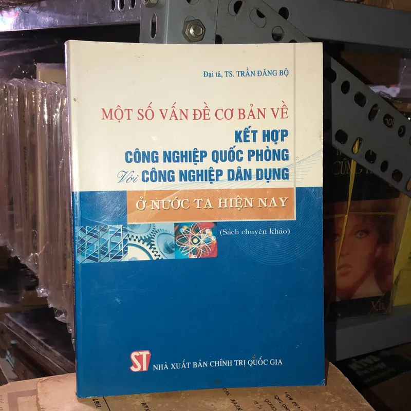 Một số vấn đề cơ bản về kết hợp công nghiệp quốc phòng với công nghiệp dân dụng ở nước ta 567328