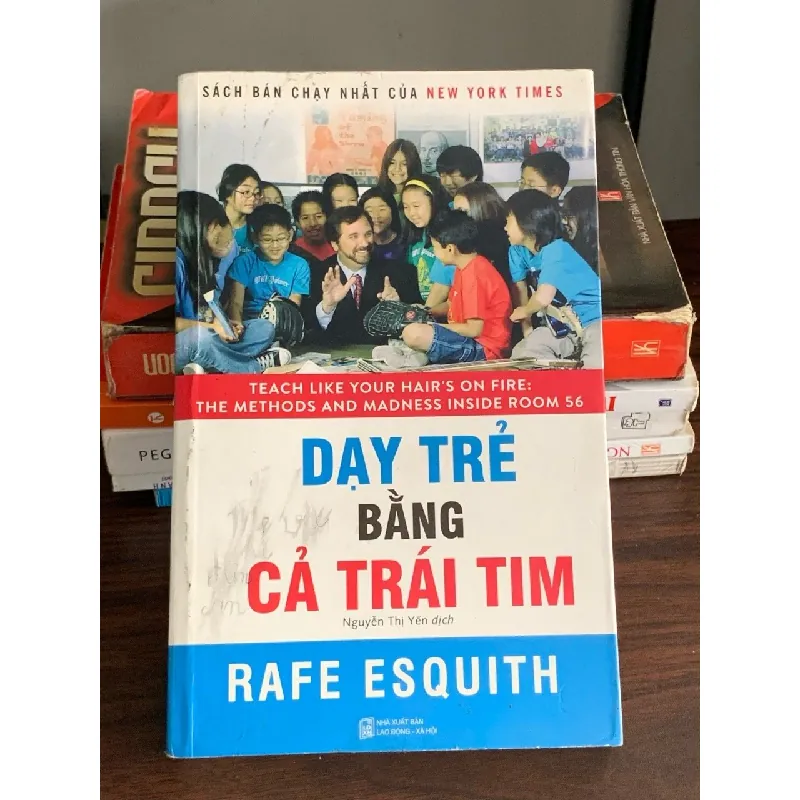 Dạy trẻ bằng cả trái tim – Rafe Esquith (AMES) 560819