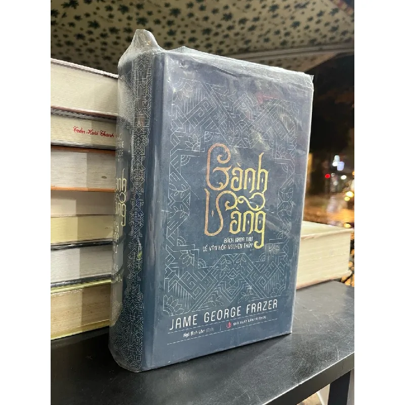 Cành vàng : bách khoa thư về văn hoá nguyên thuỷ - Jame George Frazer 377365