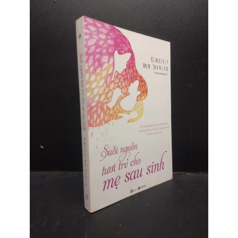 Suối nguồn tươi trẻ cho mẹ sau sinh Kimberly An N Johnson 2029 Mới 80% bẩn bìa HCM.ASB0309 913446