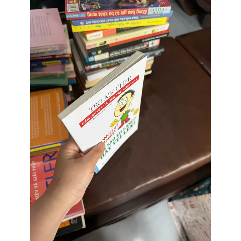 TẠI SAO LO LẮNG? HÃY VUI LÊN! – Teo Aik Cher- K4 1028155