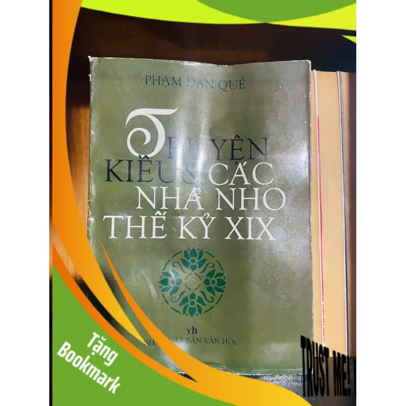 (TẶNG BOOKMARK) Truyện Kiều & các nhà Nho thế kỷ XIX / Phạm Đan Quế VĂN HỌC RBK2012-46 954886