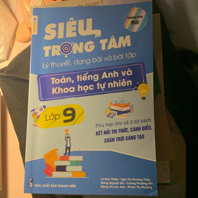 Siêu trọng tâm Toán Tiếng Anh và Khoa Học Tự Nhiên cho lơ 9 theo chương trình mới  518518
