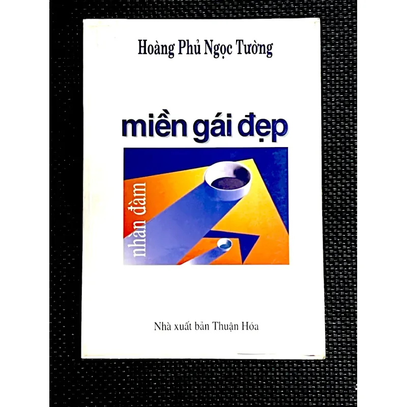 MIỀN GÁI ĐẸP - HOÀNG PHỦ NGỌC TƯỜNG ( Bút ký) 1019048