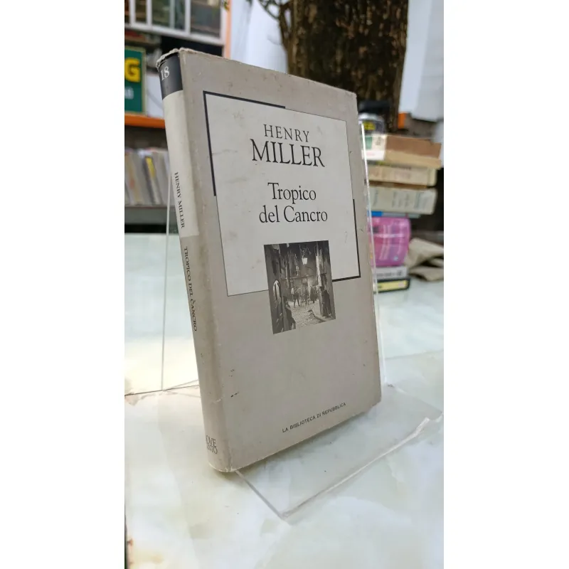 TROPICO DEL CANCRO (CHÍ TUYẾN BẮC) - HENRY MILLER 778787