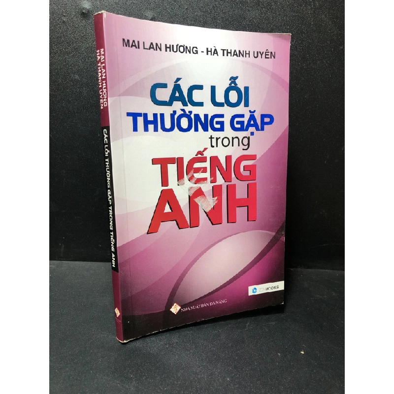 Các lỗi thường gặp trong tiếng Anh 2017 - Mai Lan Hương, Hà Thanh Uyên new 90% HPB.HCM1411 30637