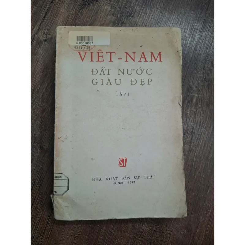 Việt-Nam Đất Nước Giàu Đẹp (Tập I) - NXB Sự Thật - Địa lý/Kinh tế 717149