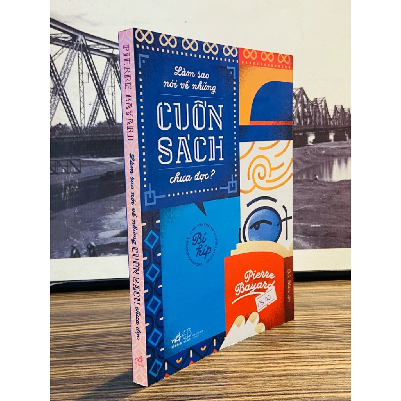 Làm sao nói về những cuốn sách chưa đọc? - Pierre Bayard 150043